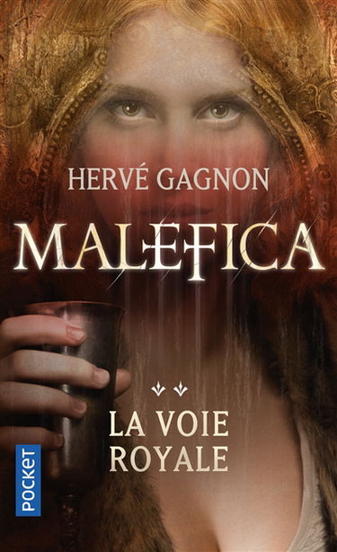 Malefica. Vol. 2. La voie royale