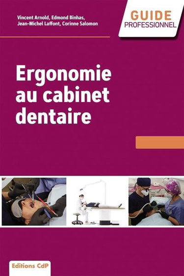 Couverture de Ergonomie, santé et efficacité en pratique dentaire