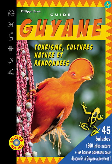 Guide Guyane : tourisme, cultures, nature et randonnées