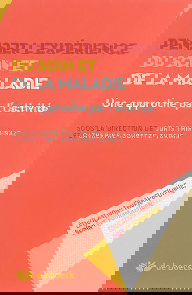 Penser l'expérience du soin et de la maladie : une approche par l'activité