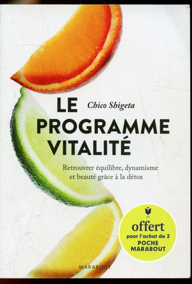 Le programme vitalité - Retrouver équilibre , dyamisme et beauté grâce à la détox