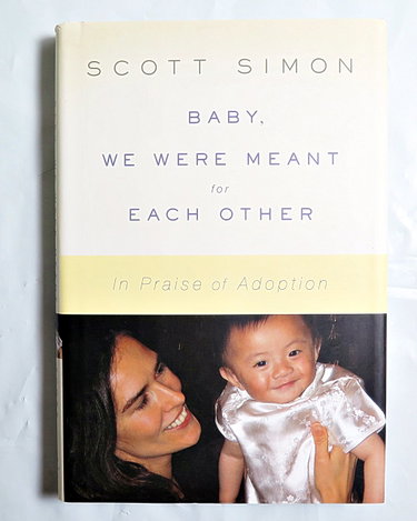 Couverture de Baby, We Were Meant for Each Other: In Praise of Adoption