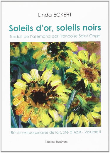 Soleils d'or, soleils noirs : Récits extraordinaires de la Côte d'Azur, Tome 2