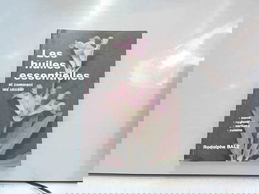 Les huiles essentielles et comment les utiliser...