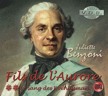 Le sang des Koenigsmark. Vol. 2. Fils de l'Aurore