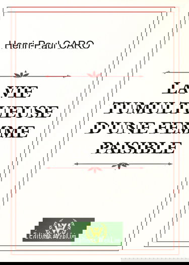 La vie tumultueuse d'une femme paisible