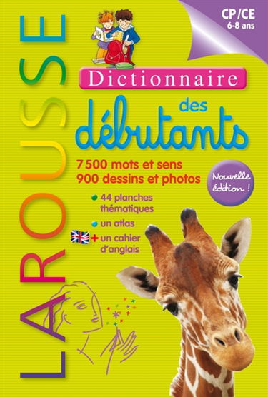 Larousse des débutants : dictionnaire 6-8 ans, CP-CE