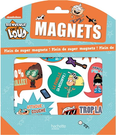 Bienvenue chez les Loud : plein de super magnets !