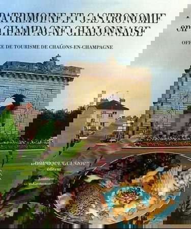 Patrimoine et gastronomie en Champagne châlonnaise