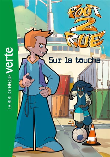 Foot 2 rue. Vol. 32. Sur la touche