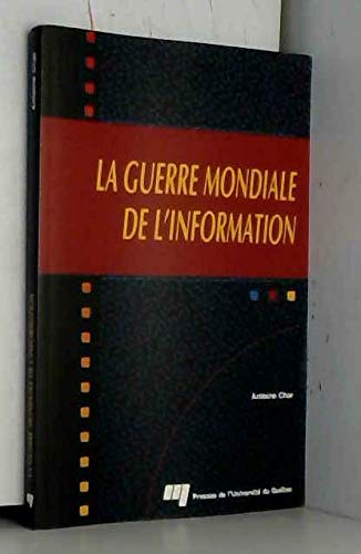 Guerre Mondiale De L'Information. Communication Et Relations Publiques