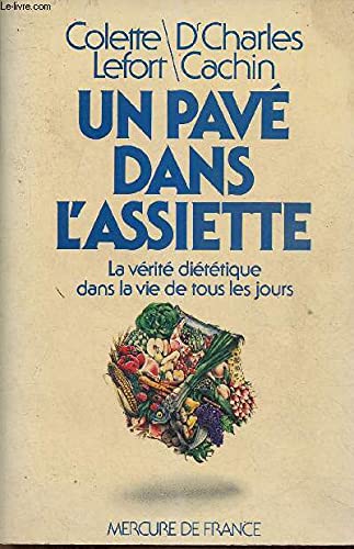 Un pavé dans l'assiette : la vérité diététique dans la vie de tous les jours