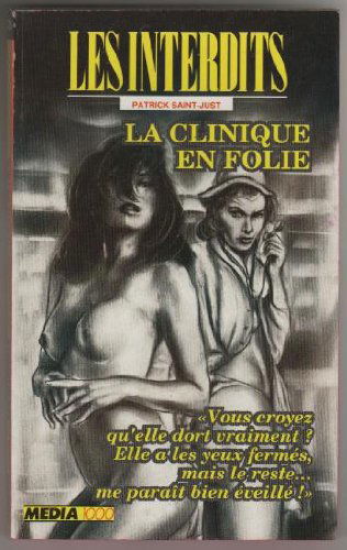 Les interdits n°100 : la clinique en folie