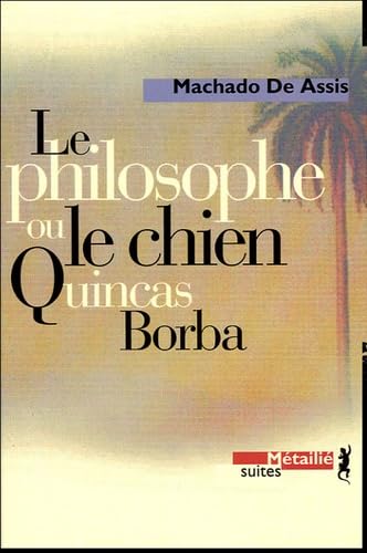 Le philosophe ou Le chien : Quincas Borba