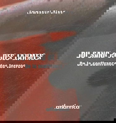 Du sang et des larmes : de la souffrance des toreros