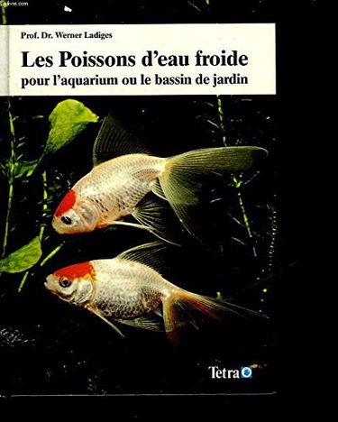 les poissons d'eau froide pour l'aquarium ou le bassin de jardin