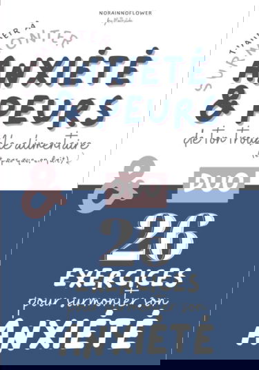 Pack Duo Surmonter peurs de ton trouble alimentaire + 26 exercices pour soigner son anxiété: Livret + Carnet d'exercices - Trouble alimentaire & anxiété