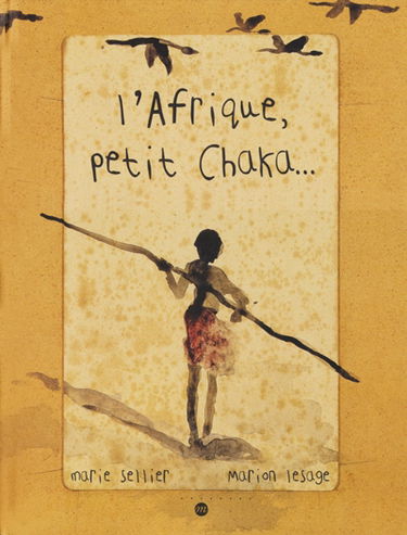 L'Afrique, petit Chaka...