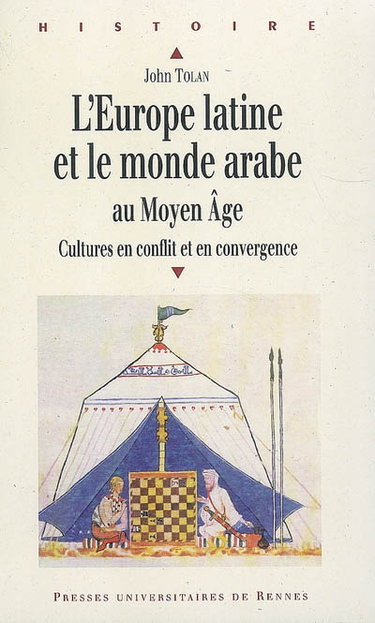 Couverture de L'Europe latine et le monde arabe au Moyen Age : cultures en conflit et en convergence