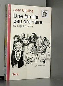 Une Famille peu ordinaire : du singe à l'homme