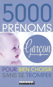 5.000 prénoms garçon : pour bien choisir sans se tromper