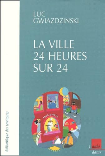 La ville 24 heurs sur 24