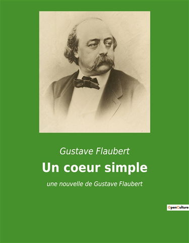 Un coeur simple : une nouvelle de Gustave Flaubert
