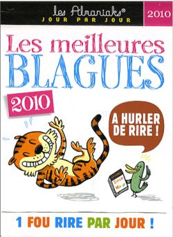 Les meilleures blagues 2010 : 1 fou rire par jour !