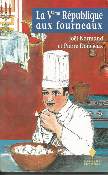 La Ve république aux fourneaux