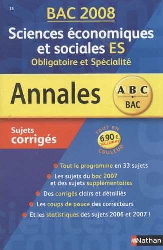 SES : terminale ES obligatoire et spécialité : sujets corrigés 2008