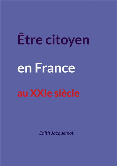 Etre citoyen en France au XXIe siècle