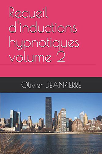 Recueil d'inductions hypnotiques volume 2