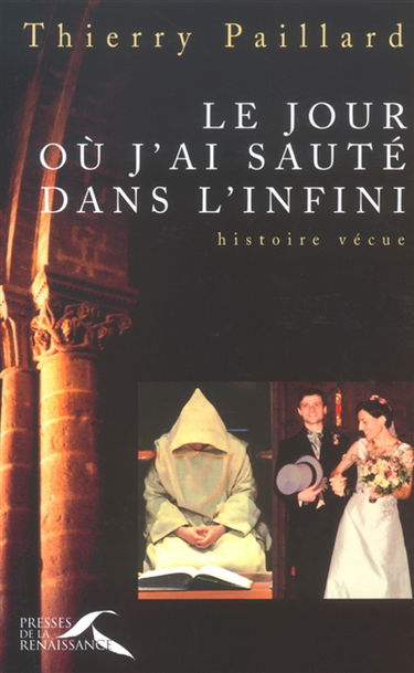 Le jour où j'ai sauté dans l'infini