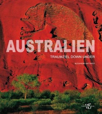 Länder, Reisen, Abenteuer Australien: Traumziel Down Under