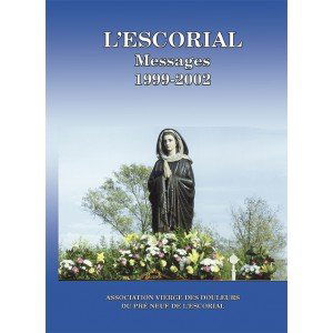 L'ESCORIAL - Messages inédits 1999-2002