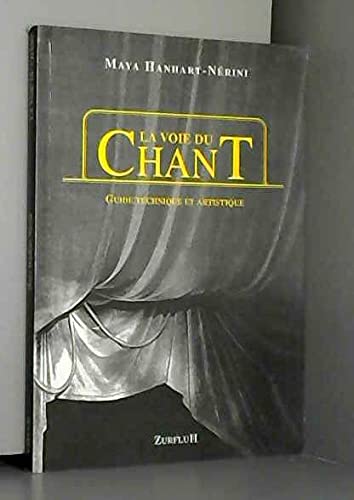 Couverture de La voie du chant : guide technique et artistique