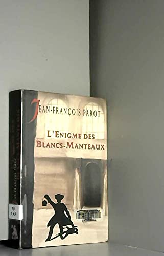 Couverture de L'énigme des Blancs-Manteaux (Les enquêtes de Nicolas Le Floch, commissaire a... par Jean-François Parot