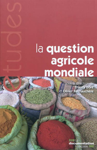 Couverture de La question agricole mondiale : enjeux économiques, sociaux et environnementaux