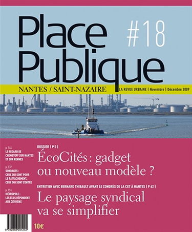 Place publique, Nantes Saint-Nazaire, n° 18. Ecocités : gadget ou nouveau modèle ?