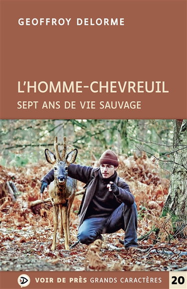Couverture de L'homme-chevreuil : sept ans de vie sauvage