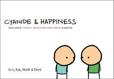 Couverture de Cyanide and Happiness: A Cult Comic Book of Dark Humor from the #1 Bestselling Webcomics