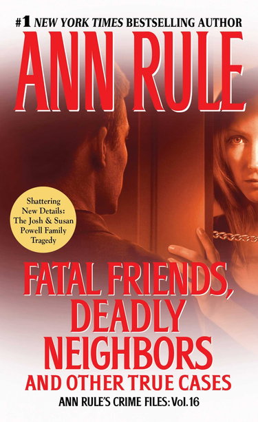 Couverture de Fatal Friends, Deadly Neighbors: Ann Rule's Crime Files Volume 16 (Volume 16) par Ann Rule
