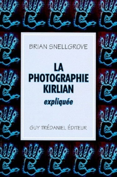 La photographie Kirlian expliquée
