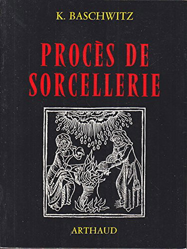 Couverture de PROCES DE SORCELLERIE.HISTOIRE D'UNE PSYCHOSE COLLECTIVE