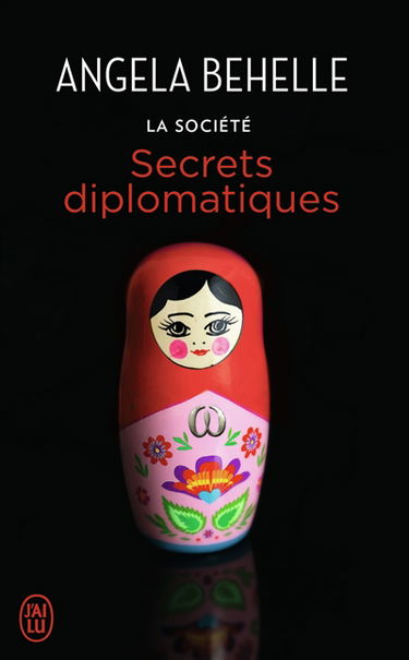 La Société. Vol. 9. Secrets diplomatiques