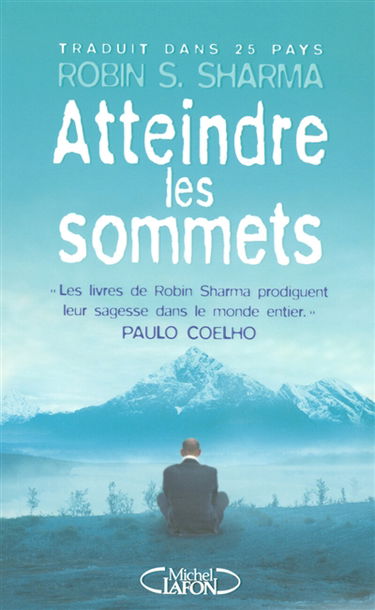 Atteindre les sommets : les secrets de la réussite dévoilés par l'un des grands maîtres du développement personnel