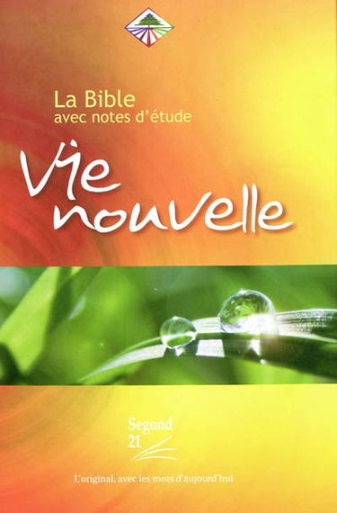 La Bible, avec notes d'étude : Vie nouvelle : Segond 21