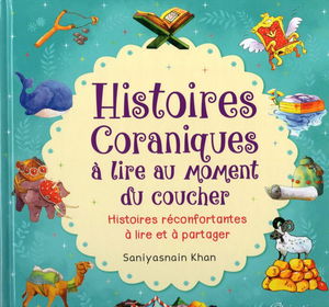 Histoires coraniques a lire au moment du coucher