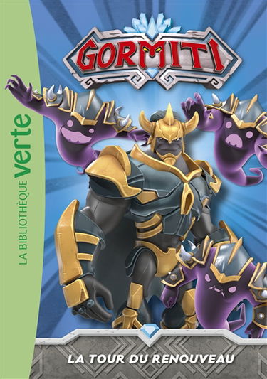 Gormiti. Vol. 3. La tour du renouveau