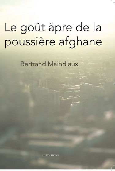 Le goût âpre de la poussière afghane